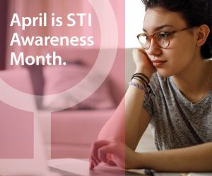 The lowdown on STI’s: What are they and how to prevent them?